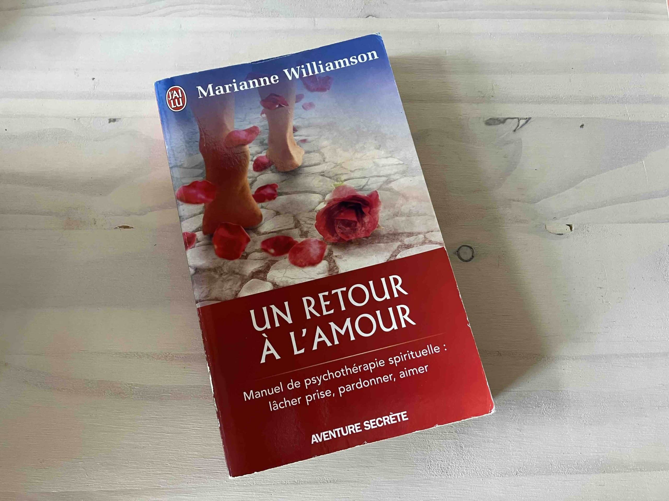Livre Un retour à l'amour, écrit par Marianne Williamson